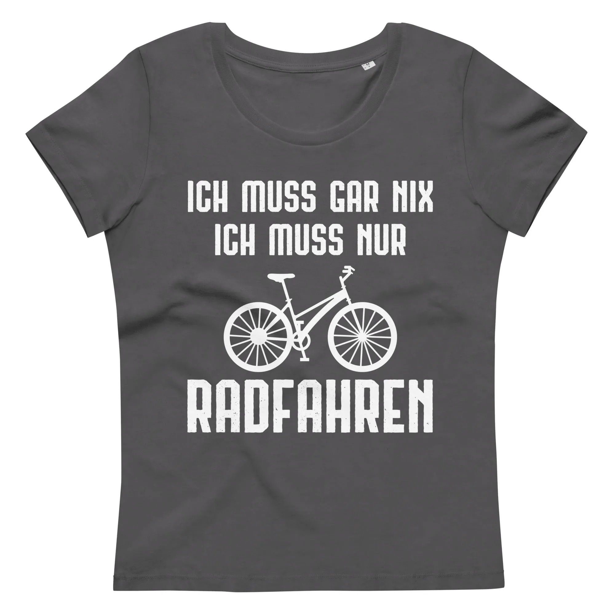 Ich Muss Gar Nix Ich Muss Nur Radfahren - Damen Premium Organic T-Shirt